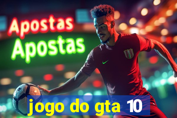 jogo do gta 10